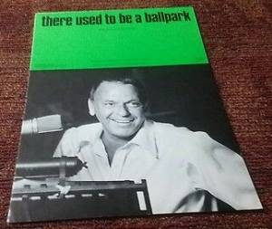 Frank Sinatra, There Used to Be a Ballpark